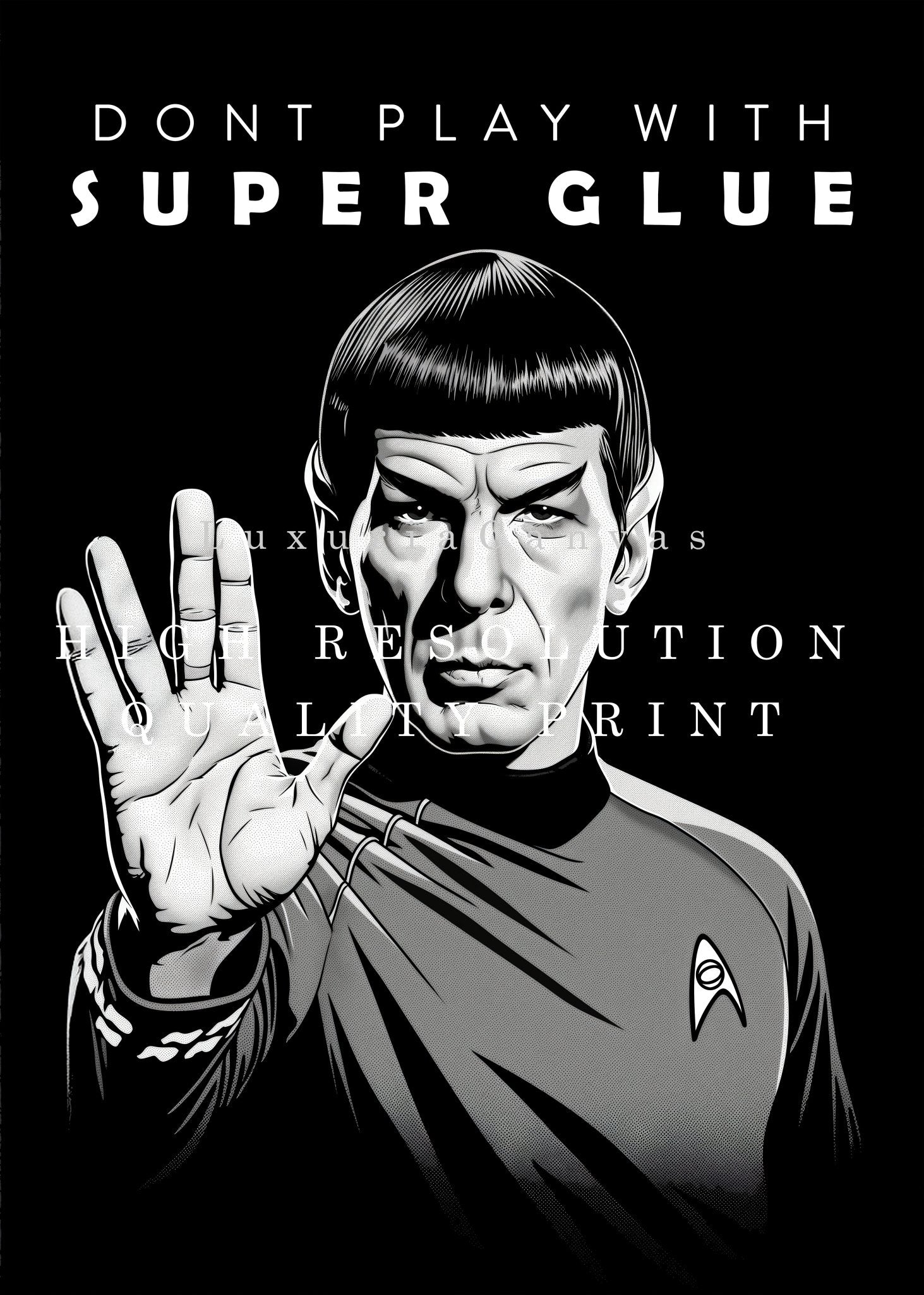 Star Trek Spock Super Glue, High Quality Digital Download - Luxuria Canvas